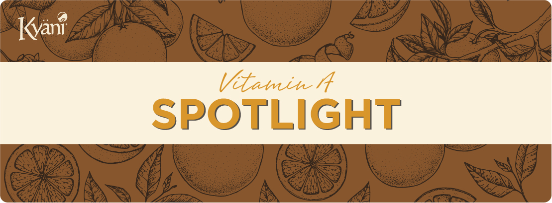 Ingredient Spotlight: Vitamin A